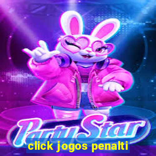 click jogos penalti